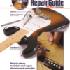 Guitar Player Repair Guide With DVD